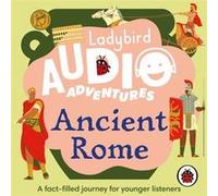 Ladybird Audio Adventures Ancient Rome by Ladybird Ladybird (Auteur)
