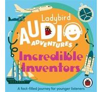 Ladybird Audio Adventures Incredible Inventors by Ladybird Ladybird (Auteur)