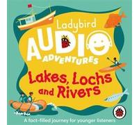 Ladybird Audio Adventures Lakes Lochs and Rivers by Ladybird Ladybird (Auteur)