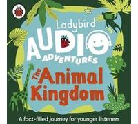 Ladybird Audio Adventures The Animal Kingdom by Ladybird Unknown (Auteur)
