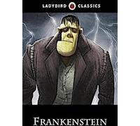 Ladybird Classics : Frankenstein
