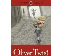 Ladybird Classics : Oliver Twist