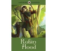 Ladybird Classics: Robin Hood