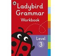 Ladybird Grammar Workbook Level 3 (Ladybird Grammar Workbooks) - [Version Originale] Inconnu (Auteur)