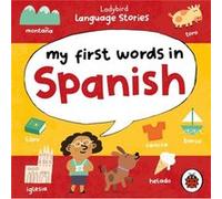 Ladybird Language Stories My First Words in Spanish by Ladybird Ladybird (Auteur)