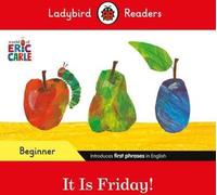 Ladybird Readers Beginner Level - Eric Carle - C'est vendredi ! (ELT Graded Reader)