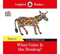 Eric Carle – De quelle couleur est l'âne ? – Ladybird Readers, niveau débutant – ELT Graded Reader