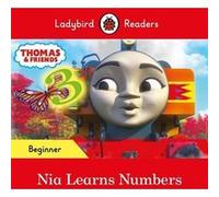 Ladybird Readers Beginner Level Thomas the Tank Engine Nia Learns Numbers ELT Graded Reader by Thomas the Tank Engine Thomas the Tank Engine (Auteur)