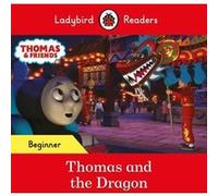 Ladybird Readers Beginner Level Thomas the Tank Engine Thomas and the Dragon ELT Graded Reader by Thomas the Tank Engine Thomas the Tank Engine (Auteur)