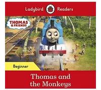 Ladybird Readers Beginner Level Thomas the Tank Engine Thomas and the Monkeys ELT Graded Reader by Thomas the Tank Engine Thomas the Tank Engine (Auteur)