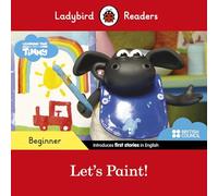 Timmy Time – Let's Paint! – Ladybird Readers Niveau débutant – ELT Graded Reader