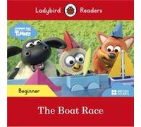 Ladybird Readers Beginner Level Timmy Time The Boat Race ELT Graded Reader by Ladybird Ladybird (Auteur)