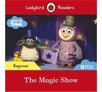 Ladybird Readers Beginner Level Timmy Time The Magic Show ELT Graded Reader by Ladybird Ladybird (Auteur)