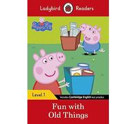 Peppa Pig: Fun with Old Things - Ladybird Readers Level 1 - [Version Originale] Inconnu (Auteur)