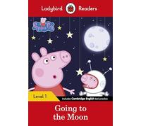 Peppa Pig – Ladybird Readers Level 1: Peppa Pig Going to the Moon – Livre en anglais