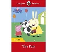 Peppa Pig – The Fair – Ladybird Readers Niveau 1 (ELT Graded Reader) – Broché