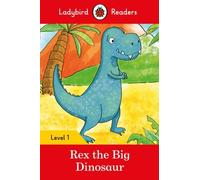 Ladybird Readers Level 1 - Rex The Big Dinosaur (Elt Graded Reader)