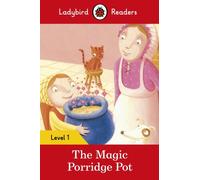 Ladybird Readers Level 1 - The Magic Porridge Pot (Elt Graded Reader)