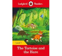 Ladybird – The Tortoise and the Hare – Ladybird Readers Level 1 (ELT Graded Reader) – Broché
