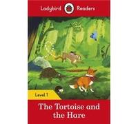 Ladybird – The Tortoise and the Hare – Ladybird Readers Level 1 (ELT Graded Reader) – Broché