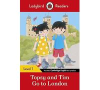 Topsy and Tim – Go to London – Ladybird Readers Niveau 1 – Lecteur gradué ELT
