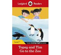Ladybird Readers – Topsy and Tim: Go to the Zoo – Niveau 1 – ELT Graded Reader