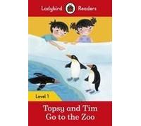 Ladybird Readers Level 1 - Topsy And Tim - Go To The Zoo (Elt Graded Reader)