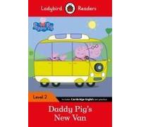 Ladybird Readers Level 2 - Peppa Pig - Daddy Pig's New Van (Elt Graded Reader)