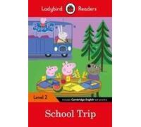 Ladybird Readers Level 2 - Peppa Pig - School Trip (Elt Graded Reader)