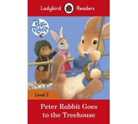 Ladybird Readers Level 2 - Peter Rabbit - Goes To The Treehouse (Elt Graded Reader)