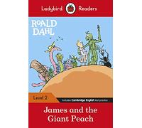 Ladybird Readers Level 2 - Roald Dahl - James and the Giant Peach (ELT Graded Reader)