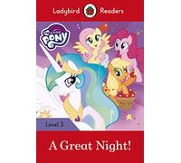 Ladybird Readers Level 3 - My Little Pony - A Great Night! (ELT Graded Reader)