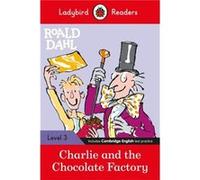 Ladybird Readers Level 3 Roald Dahl Charlie and the Chocolate Factory ELT Graded Reader - Ladybird - Penguin Random House Childrens UK - Livre en Anglais LadybirdLadybird (Auteur)
