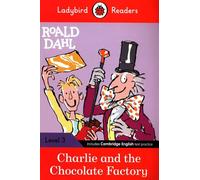 Ladybird Readers Level 3 - Roald Dahl - Charlie et la Chocolaterie (ELT Graded Reader)
