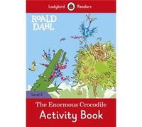 Roald Dahl – The Enormous Crocodile – Cahier d'activités – Ladybird Readers Level 3 – Livre