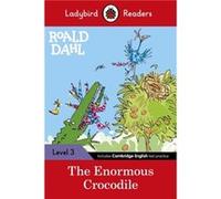 Ladybird Readers Level 3 Roald Dahl The Enormous Crocodile ELT Graded Reader - Ladybird - Penguin Random House Childrens UK - Livre en Anglais - Paperback LadybirdLadybird (Auteur)