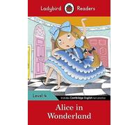 Auteur inconnu – Alice in Wonderland – Ladybird Readers Level 4 – Version originale