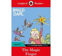 Ladybird Readers Level 4 - Roald Dahl - Le doigt magique (ELT Graded Reader)