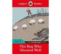 Ladybird Readers Level 4 The Boy Who Shouted Wolf ELT Graded Reader - Ladybird - Penguin Random House Childrens UK - Livre en Anglais - Paperback LadybirdLadybird (Auteur)