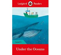 Ladybird – Readers Niveau 4 – Under the Oceans (ELT Graded Reader)