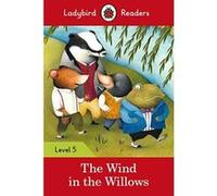 Ladybird Readers Level 5 The Wind in the Willows - [Version Originale] Inconnu (Auteur)