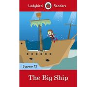 Ladybird Readers Starter Level 13 - The Big Ship (Elt Graded Reader)