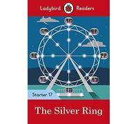 Ladybird Readers Starter Level 17 - The Silver Ring (Elt Graded Reader)