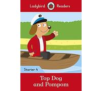 Top Dog and Pompom - Ladybird Readers Starter Level 4 - [Livre en VO] Unknown (Auteur)