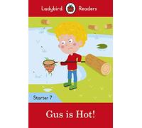 Ladybird Readers Starter Level 7 - Gus is Hot! (ELT Graded Reader)