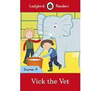 Vick the Vet – Ladybird Readers Starter Level 9 – ELT Graded Reader – Livre en VO