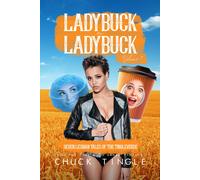 Ladybuck On Ladybuck: Seven Lesbian Tales Of The Tingleverse Volume 7
