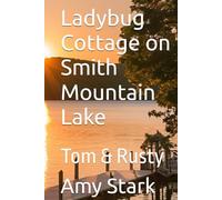 Ladybug Cottage on Smith Mountain Lake: Tom & Rusty