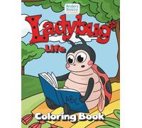 Ladybug Life: Coloring Book | 30 Charming Ladybugs in Lush Nature Scenes to Color | Wholesome Creativity for All Ages Who Love Insects, Outdoor ... Nature Scenes for Joy & Stress Relief
