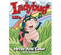 Ladybug Life: Write And Color Activity Book | 30 Charming Ladybugs in Lush Nature Scenes to Color | Wholesome Creativity for All Ages Who Love ... Nature Scenes for Joy & Stress Relief